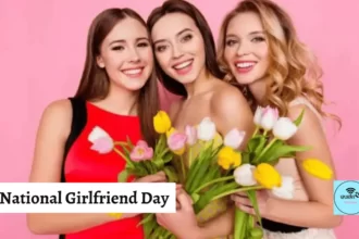 What Is National Girlfriend Day History of National Girlfriend Day National Girlfriend Day National Girlfriend Day 2023 How to Celebrate National Girlfriend Day Benefits of Celebrating National Girlfriend Day What's country wide lady friend Day