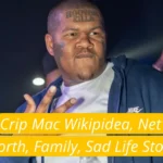 Crip Mac Wikipedia, Crip Mac Biography, Crip Mac Net Worth, Crip Mac Early Life, Crip Mac Death of Case, Crip Mac Life Story, Crip Mac Mother, Crip Mac Father, Crip Mac Wife,